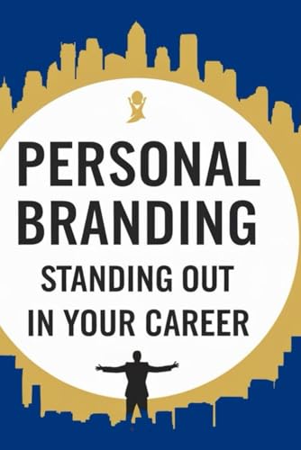 Personal Branding: Standing Out in Your Career von Independently published