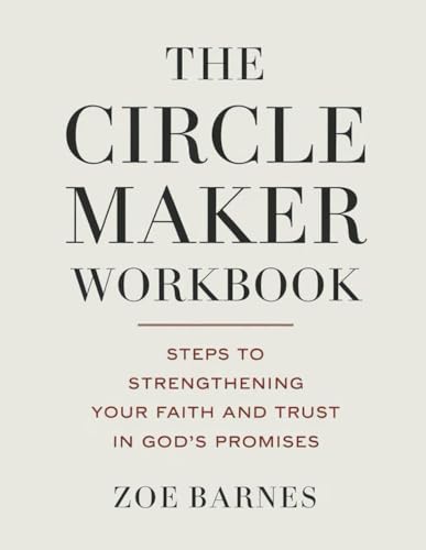 The Circle Maker Workbook: Steps to Strengthening your Faith and Trust in God's Promise von Independently published