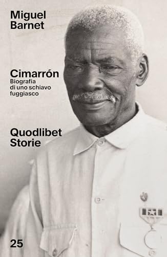 Cimarrón. Biografia di uno schiavo fuggiasco (Quodlibet Storie) von Quodlibet