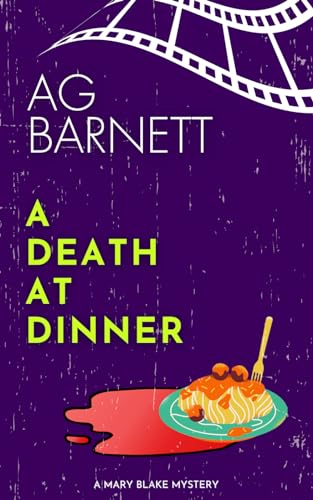 A Death at Dinner: Good food, good wine, bad company... (A Mary Blake Mystery, Band 2) von Independently Published