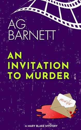 An Invitation to Murder: An impossible crime with one clear prime suspect; herself. (A Mary Blake Mystery, Band 1)