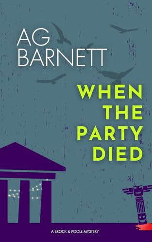 When The Party Died (A Brock & Poole Mystery, Band 3) von Independently Published