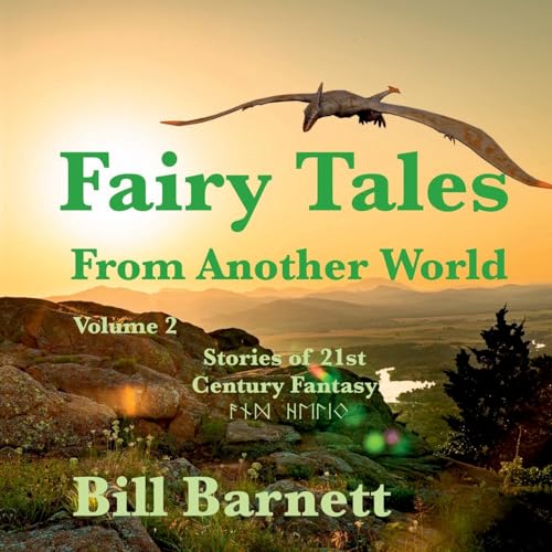 Fairy Tales From Another World Volume 2: Stories Of 21st Century Fantasy von Lulu.com