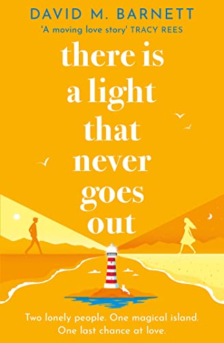 There Is a Light That Never Goes Out: The cosy and feel-good love story from the top five bestseller There Is a Light That Never Goes Out: The cosy and feel-good love story from the top five bestseller