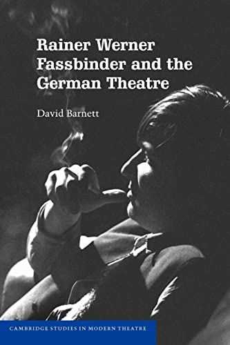 Rainer Werner Fassbinder and the German Theatre (Cambridge Studies in Modern Theatre) von Cambridge University Press