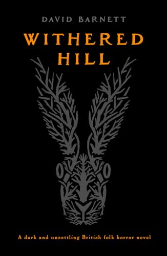 Withered Hill: A dark and unsettling British folk horror novel von Canelo Horror