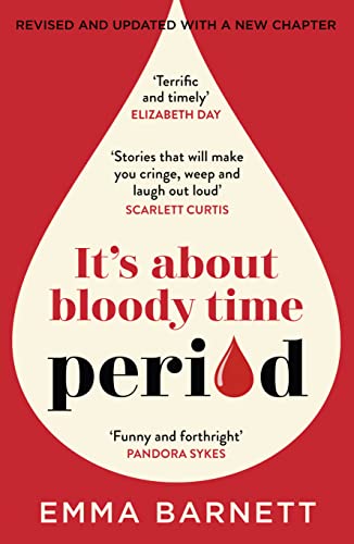 Period: The new, updated edition of the hilarious conversation starting, genre defining book from the award winning BBC Woman’s Hour presenter