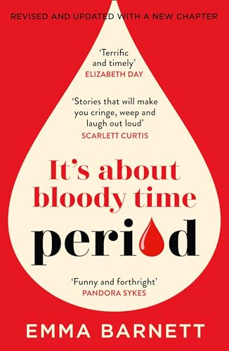 Period: The new, updated edition of the hilarious conversation starting, genre defining book from the award winning BBC Woman’s Hour presenter Period: The new, updated edition of the hilarious conversation starting, genre defining book from the award winning BBC Woman’s Hour presenter