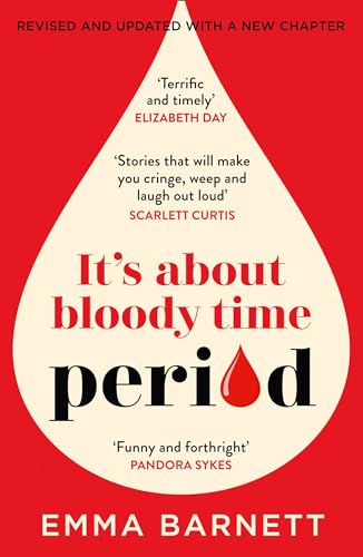 Period: The new, updated edition of the hilarious conversation starting, genre defining book from the award winning BBC Woman’s Hour presenter