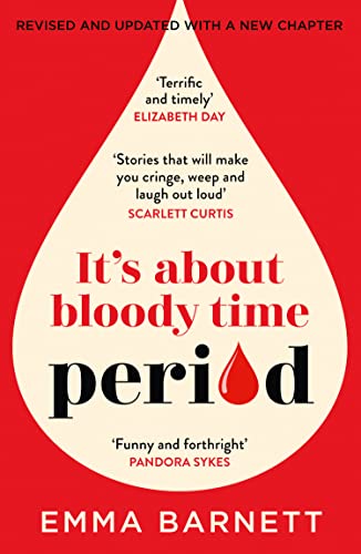 Period: The new, updated edition of the hilarious conversation starting, genre defining book from the award winning BBC Woman’s Hour presenter Period: The new, updated edition of the hilarious conversation starting, genre defining book from the award winning BBC Woman’s Hour presenter