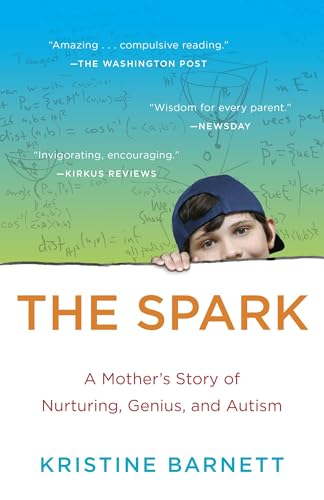 The Spark: A Mother's Story of Nurturing, Genius, and Autism von Random House Trade Paperbacks