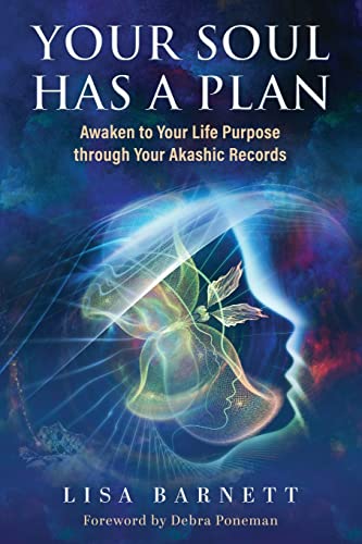 Your Soul Has a Plan: Awaken to Your Life Purpose through Your Akashic Records von Del Rey