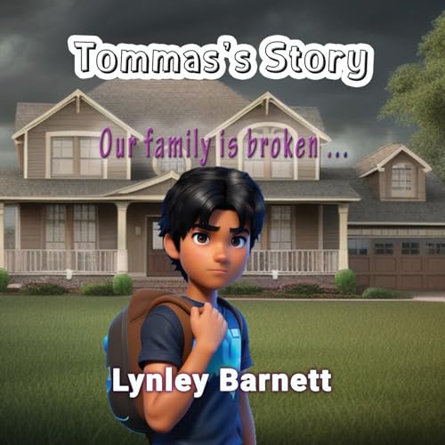 Tommas's Story: Our family is broken ... von Linellen Press