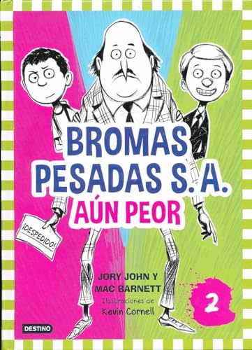 Bromas Pesadas S.A. Aun Peor = The Terrible Two Get Worse: Bromas Pesadas 2 Bromas Pesadas S.A. Aun Peor = The Terrible Two Get Worse: Bromas Pesadas 2