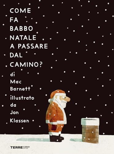Come fa Babbo Natale a passare dal camino? Ediz. a colori (Acchiappastorie)