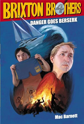 Danger Goes Berserk: Volume 4 (Brixton Brothers, Band 4)