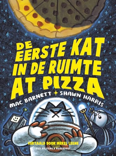 De eerste kat in de ruimte at pizza (De eerste kat in de ruimte, 1) von Van Holkema & Warendorf