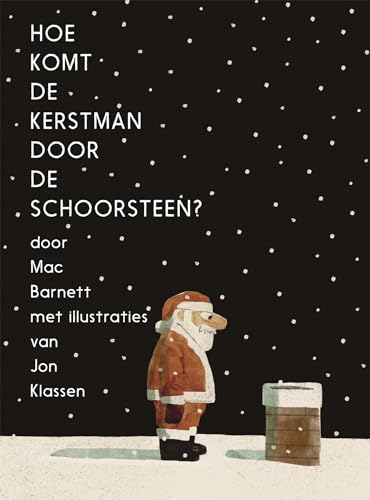 Hoe komt de Kerstman door de schoorsteen? Hoe komt de Kerstman door de schoorsteen?