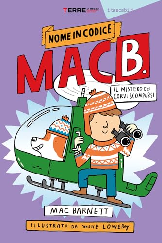 Il mistero dei corvi scomparsi. Nome in codice Mac B (Acchiappastorie) von Terre di Mezzo