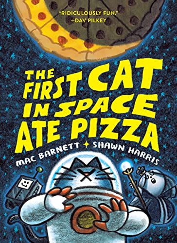 The First Cat in Space Ate Pizza (The First Cat in Space, 1, Band 1) von Katherine Tegen Books