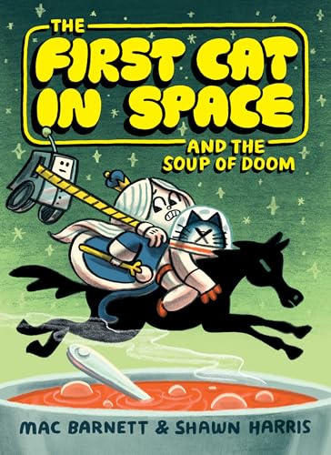 The First Cat in Space and the Soup of Doom: A Graphic Novel (The First Cat in Space, 2, Band 2) von Unknown