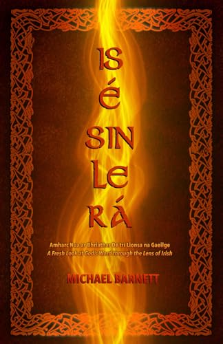 Is é sin le rá: A Fresh Look at God's Word through the Lens of Irish von Independently published