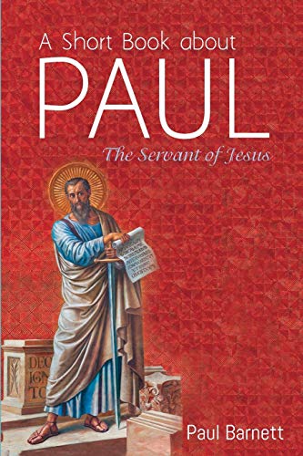 A Short Book about Paul: The Servant of Jesus