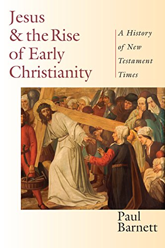 Jesus the Rise of Early Christianity: A History of New Testament Times