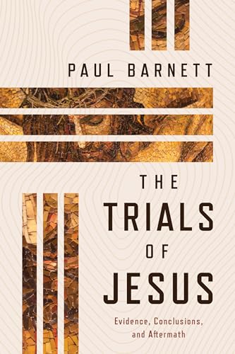 The Trials of Jesus: Evidence, Conclusions, and Aftermath von William B Eerdmans Publishing Co