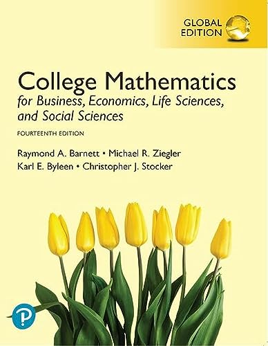 College Mathematics for Business, Economics, Life Sciences, and Social Sciences, Global Edition