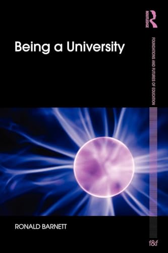 Being a University (Foundations and Futures of Education)