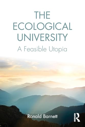 The Ecological University: A Feasible Utopia