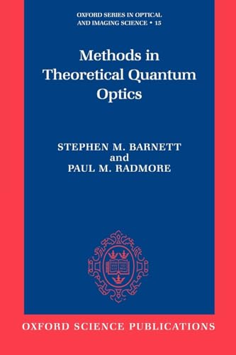 Methods in Theoretical Quantum Optics (Oxford Series on Optical and Imaging Sciences, 15)