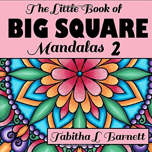 The Little Book of BIG SQUARE Mandalas 2: Adult Coloring Book von CreateSpace Independent Publishing Platform