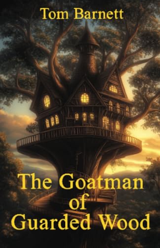 The Goatman of Guarded Wood (The Nickelville Novels, Band 2) von PublishDrive