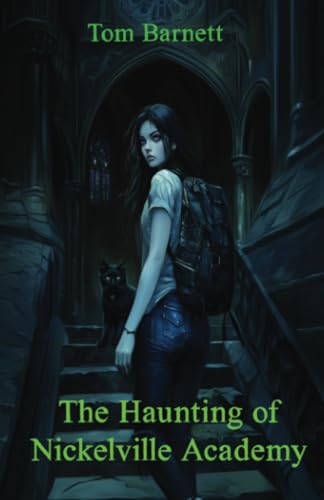 The Haunting of Nickelville Academy (The Nickelville Novels, Band 1) von PublishDrive