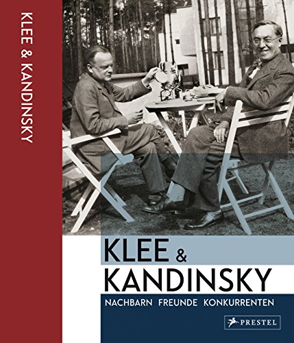 Klee & Kandinsky: Nachbarn, Freunde, Konkurrenten