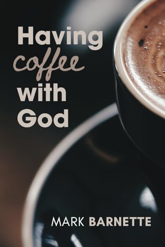 Having Coffee with God von Advocate Press