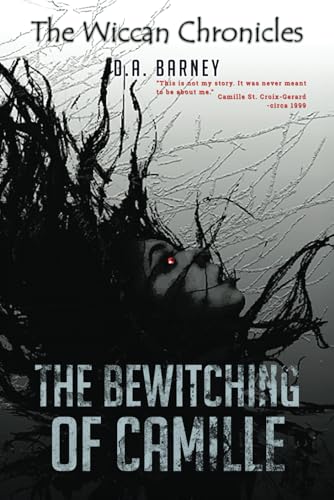 The Bewitching of Camille: The Wiccan Chronicles Trilogy - Book I The Bewitching of Camille: The Wiccan Chronicles Trilogy - Book I von Franklin Publishers