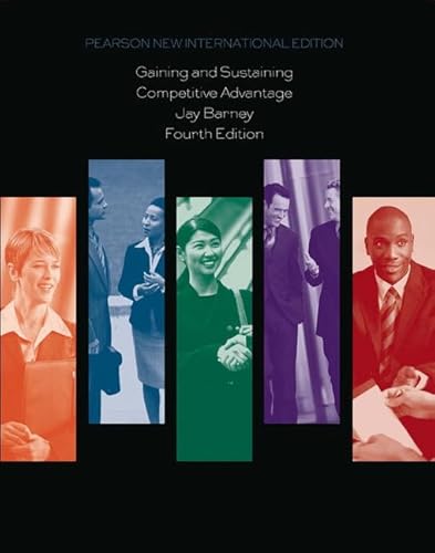 Gaining and Sustaining Competitive Advantage: Pearson New International Edition von Pearson