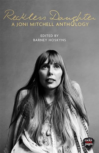 Reckless Daughter: A Joni Mitchell Anthology von Constable
