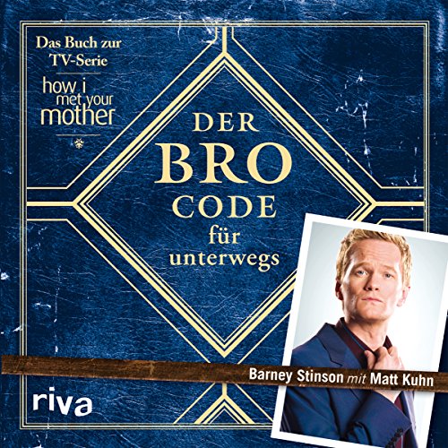 Der Bro Code für unterwegs: Das Buch zur TV-Serie 'How I met your mother'