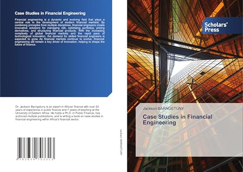 Case Studies in Financial Engineering Case Studies in Financial Engineering von Scholars' Press
