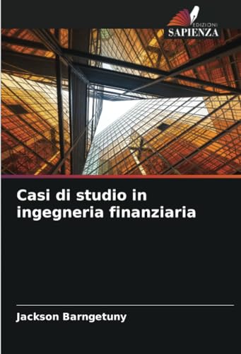 Casi di studio in ingegneria finanziaria: DE von Edizioni Sapienza
