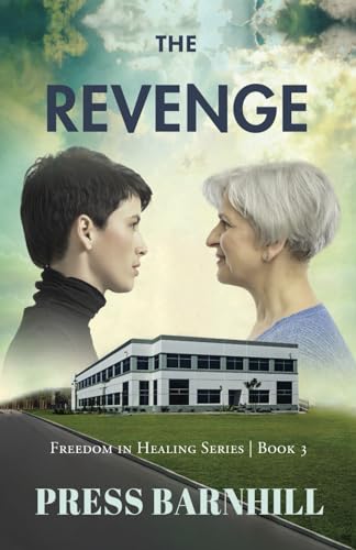 The Revenge (Freedom In Healing, Band 3) von Greentree Publishers