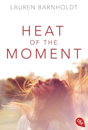Heat of the Moment (Die Moment-Trilogie, Band 1)