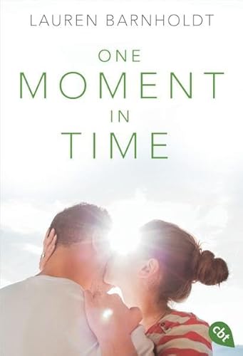 One Moment in Time (Die Moment-Trilogie, Band 2)