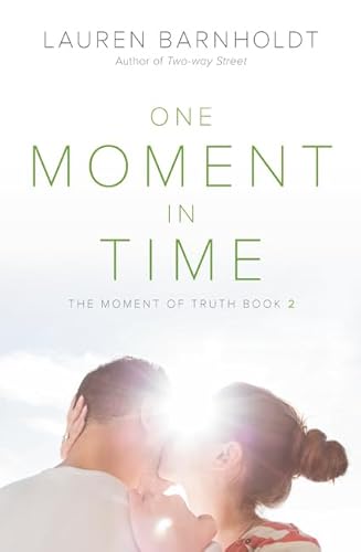 One Moment in Time (Moment of Truth, 2, Band 2)