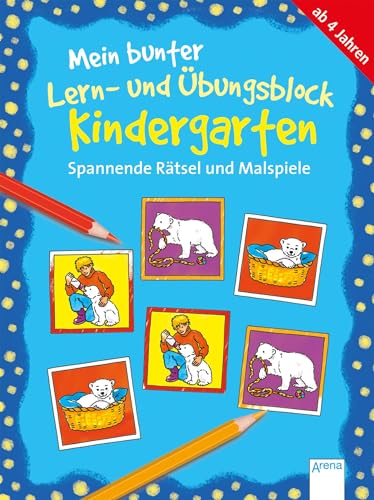 Spannende Rätsel und Malspiele: Mein bunter Lern- und Übungsblock KINDERGARTEN (Kleine Rätsel und Übungen für Kindergartenkinder)