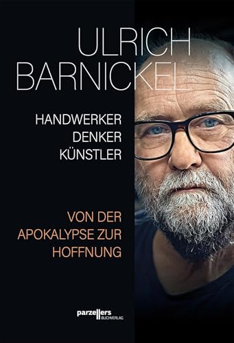 Handwerker, Denker, Künstler: Von der Apokalypse zur Hoffnung von Parzellers Buchverlag & Werbemittel GmbH & Co. KG